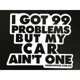 99 PROBLEMS JDM STICKER - DRIFT STANCE RACE